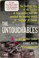 The Untouchables, As Told By Their Leader Eliot Ness by Eliot Ness and Oscar Fraley