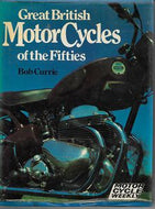 Great British Motorcycles of the Fifties by Bob Currie