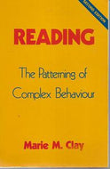 Reading - The Patterning of Complex Behaviour (Second edition) by Marie M. Clay