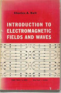 Introduction To Electromagnetic Fields And Waves. by Charles A. Holt