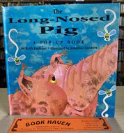 The Long-Nosed Pig - a Pop-Up Book by Keith Faulkner