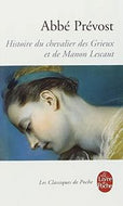 Histoire Du Chevalier Des Grieux Et De Manon Lescaut by Abbe Prevost