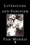 Literature And Feminism. An Introduction by Pam Morris