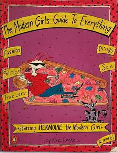 The Modern Girl's Guide To Everything by Kaz Cooke
