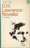 D. H. Lawrence: Novelist by F. R. Leavis