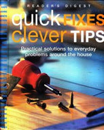 Quick Fixes, Clever Tips by Reader's Digest Staff