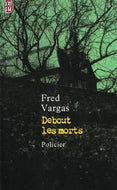 Debout Les Morts by Fred Vargas