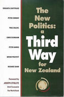 The New Politics. A Third Way for New Zealand by Srikanta Chatterjee