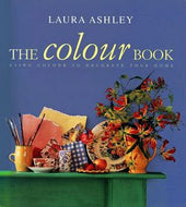 Laura Ashley: the Colour Book - Using Colour To Decorate Your Home by Susan Berry