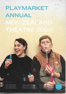 Playmarket Annual - New Zealand Theatre 2020 : No. 55 Spring 2020