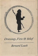 Drawings, Verse & Belief by Bernard Leach