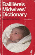 Baillière's Midwives' Dictionary (7th Edition) by Margaret E. Adams