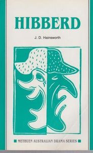 Hibberd. (Methuen Australian Drama Series) by J. D. Hainsworth