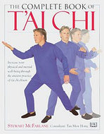The Complete Book of Tai Chi by Stewart McFarlane