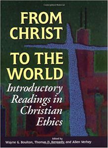 From Christ To the World by Wayne G. Boulton and Thomas D. Kennedy