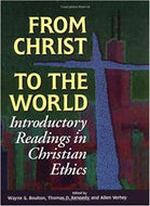 From Christ To the World by Wayne G. Boulton and Thomas D. Kennedy