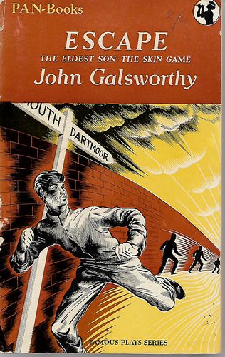 Escape / the Eldest Son/ the Skin Game by John Galsworthy