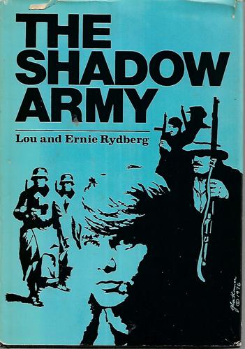 The Shadow Army by Ernie Rydberg and Lou Rydberg