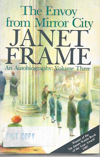 The Envoy From Mirror City (Volume 3 of Writer's 3 Volume Autobiography) by Janet Frame