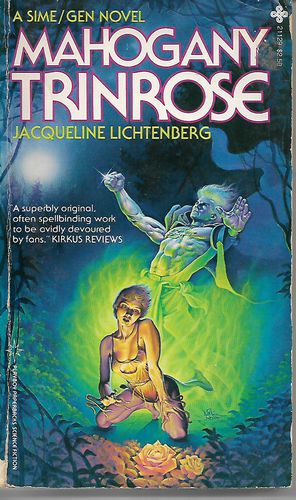 Mahogany Trinrose (a Sime/Gen Novel) by Jacqueline Lichtenberg