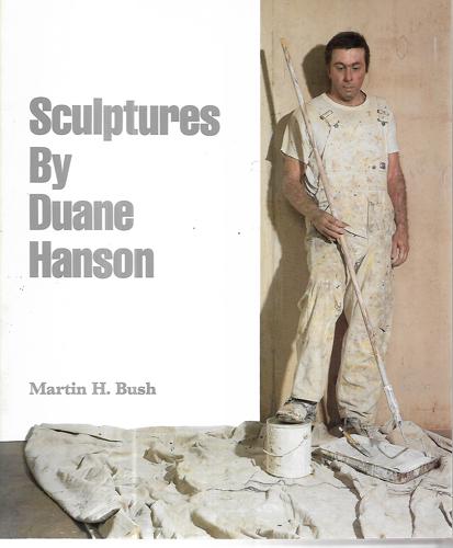 Sculptures By Duane Hanson by Martin H. Bush