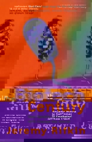 The Biotech Century: How Genetic Commerce Will Change the World by Jeremy Rifkin