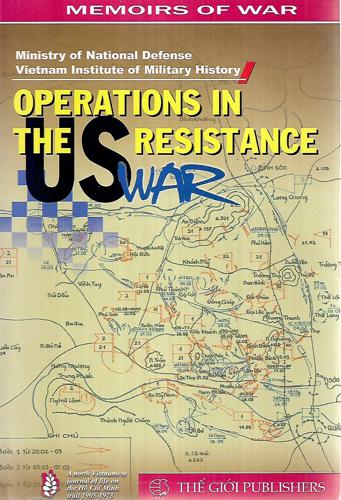 Operations in the US Resistance War - Minisry of National Defense - Vietnam Institute of Military History