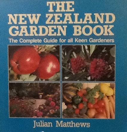 The New Zealand Garden Book by Julian Mathews