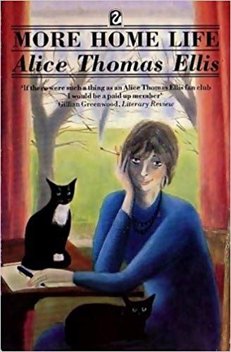 More Home Life by Alice Thomas Ellis