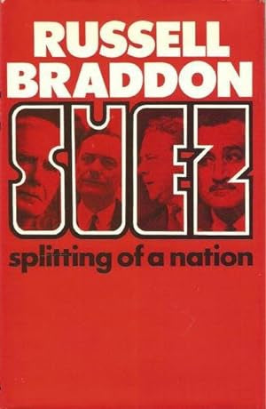 Suez: Splitting of a Nation by Russell Braddon