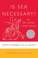 Is Sex Necessary? by James Thurber