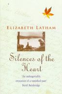 Silences of the Heart by Elizabeth Latham