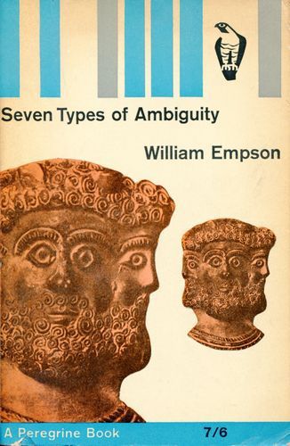 Seven Types of Ambiguity by William Empson