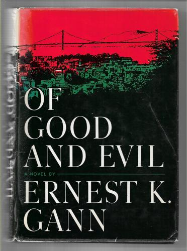 Of Good And Evil by Ernest K. Gann