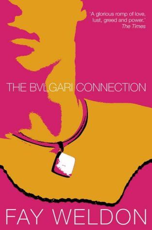 The Bulgari Connection by Fay Weldon