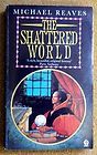 Shattered World (Orbit Books) by Michael Reaves