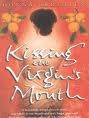 Kissing the Virgin's Mouth by Donna M. Gershten