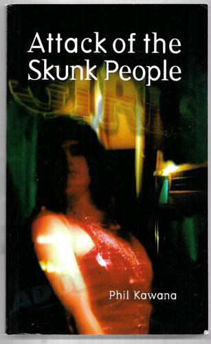 Attack of the Skunk People by Phil Kawana