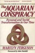 Aquarian Conspiracy: personal and social transformation in the 1980s by Marilyn Ferguson