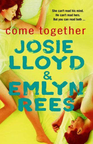 Come Together by Josie Lloyd and Emlyn Rees