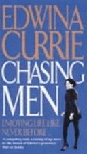 Chasing Men by Edwina Currie