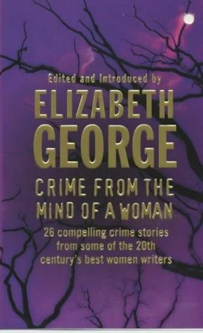 Crime From the Mind of a Woman by Elizabeth George