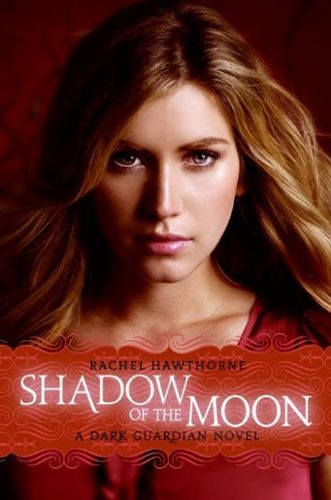 Dark Guardian #4: Shadow of the Moon by Rachel Hawthorne