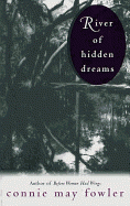 River of Hidden Dreams by Connie May Fowler