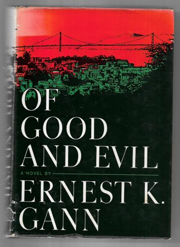 Of Good And Evil by Ernest K. Gann
