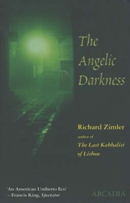 The Angelic Darkness by Richard Zimler