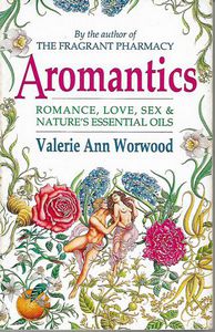 Aromantics by Valerie Ann Worwood