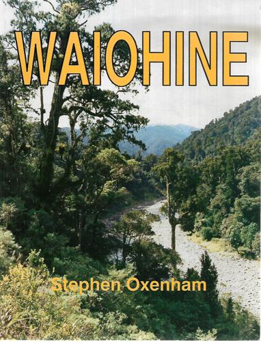 Waiohine: a River And Its People by Stephen Oxenham