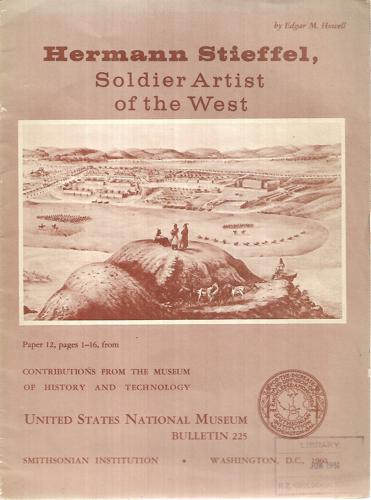 Hermann Stieffel, Soldier Artist of the West, United States National Museum Bulletin 225 by Edgar M. Howell