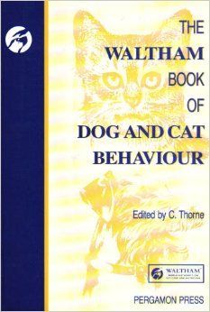 The Waltham Book of Dog And Cat Behaviour by C. R. Thorne